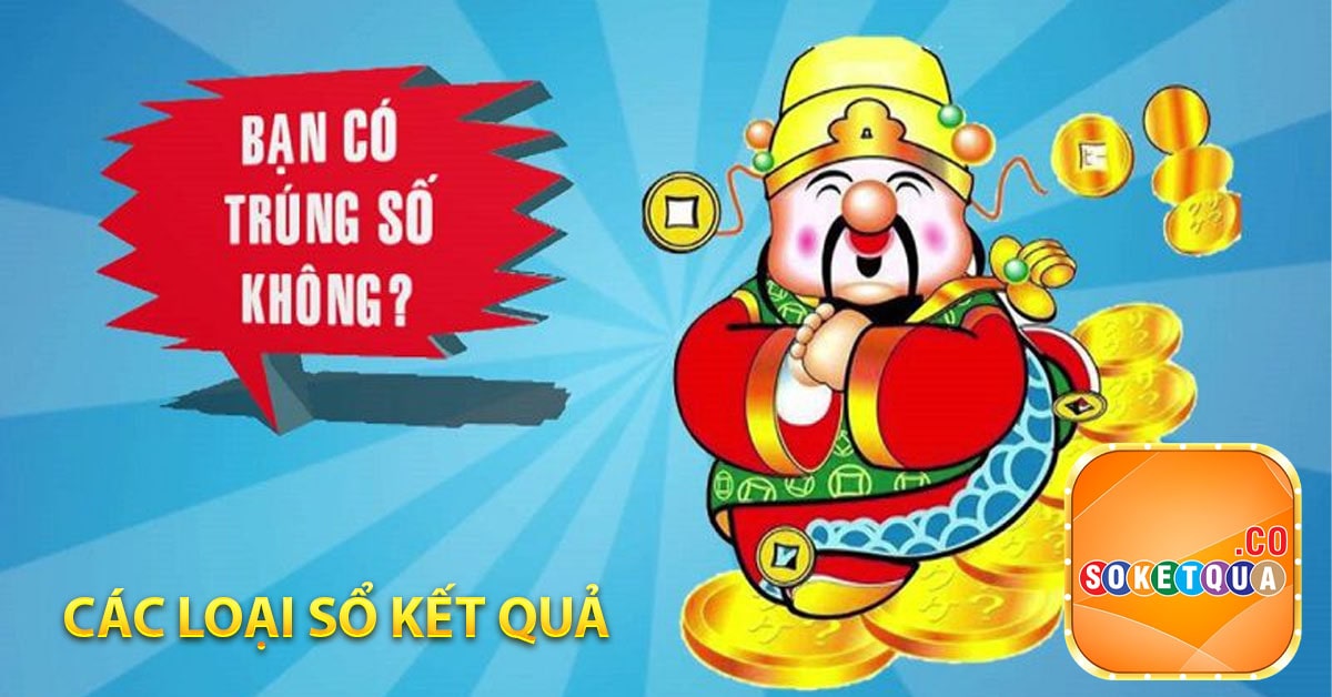 Các loại xổ kết quả thống kê xổ số