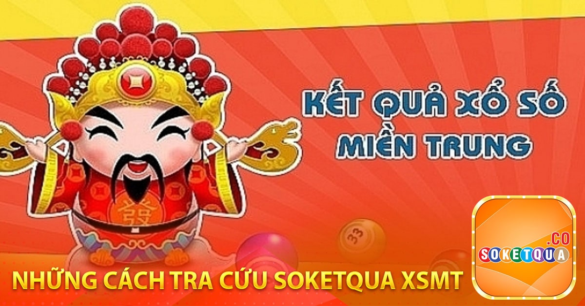Những cách tra cứu soketqua