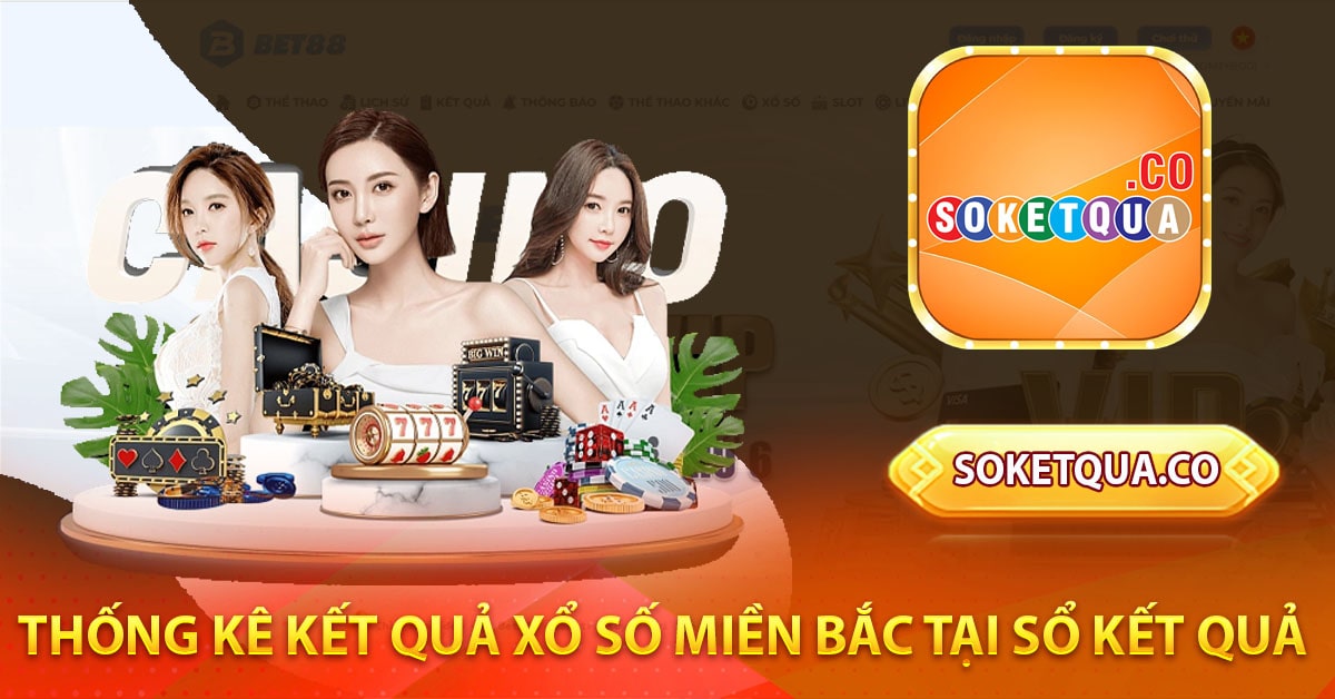 Thống kê kết quả xổ số miền bắc tại sổ kết quả