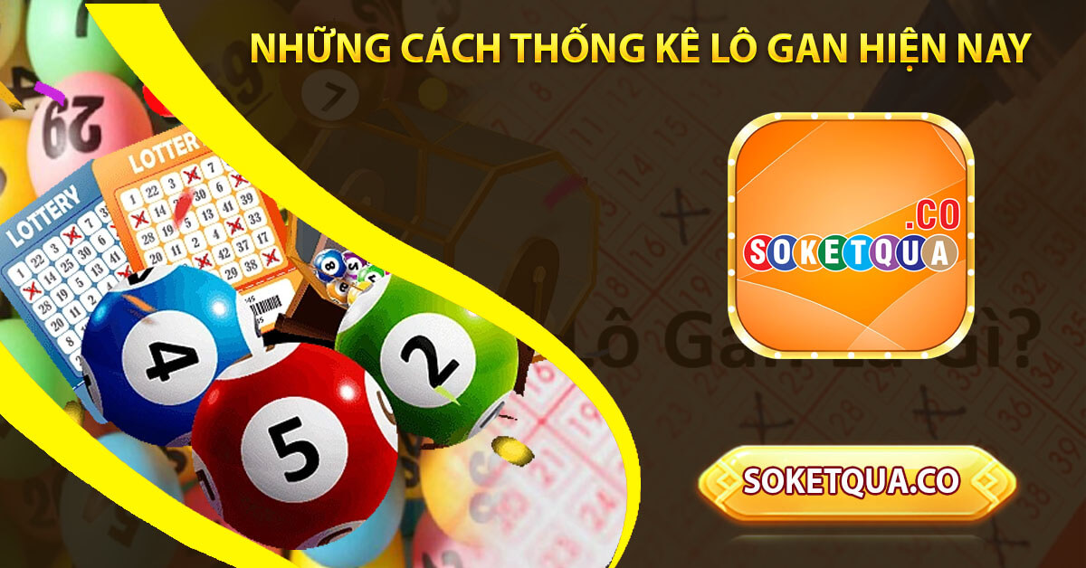 Những cách thống kê lô gan hiện nay