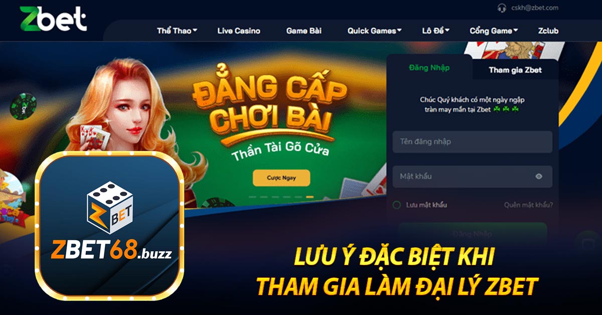 Lưu ý đặc biệt khi tham gia làm đại lý zbet