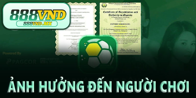Tầm ảnh hưởng của giấy phép hoạt động 888VND với người chơi
