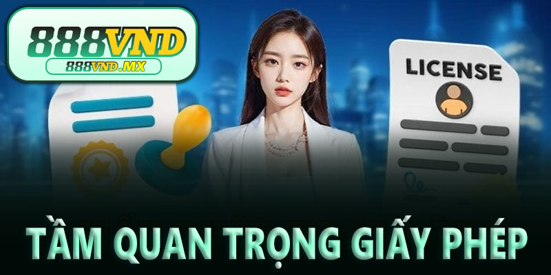Tại sao “Giấy phép hoạt động” lại quan trọng?